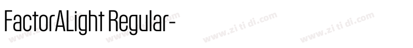 FactorALight Regular字体转换 FactorALight Regular字体转换